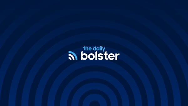 Announcing The Daily Bolster